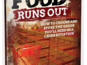 Food for Disaster Should be Planned Now with When the Food Runs Out Special Report