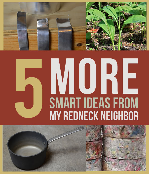 5-more-smart-tips-from-redneck-neighbor