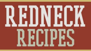 redneck recipes title Feature