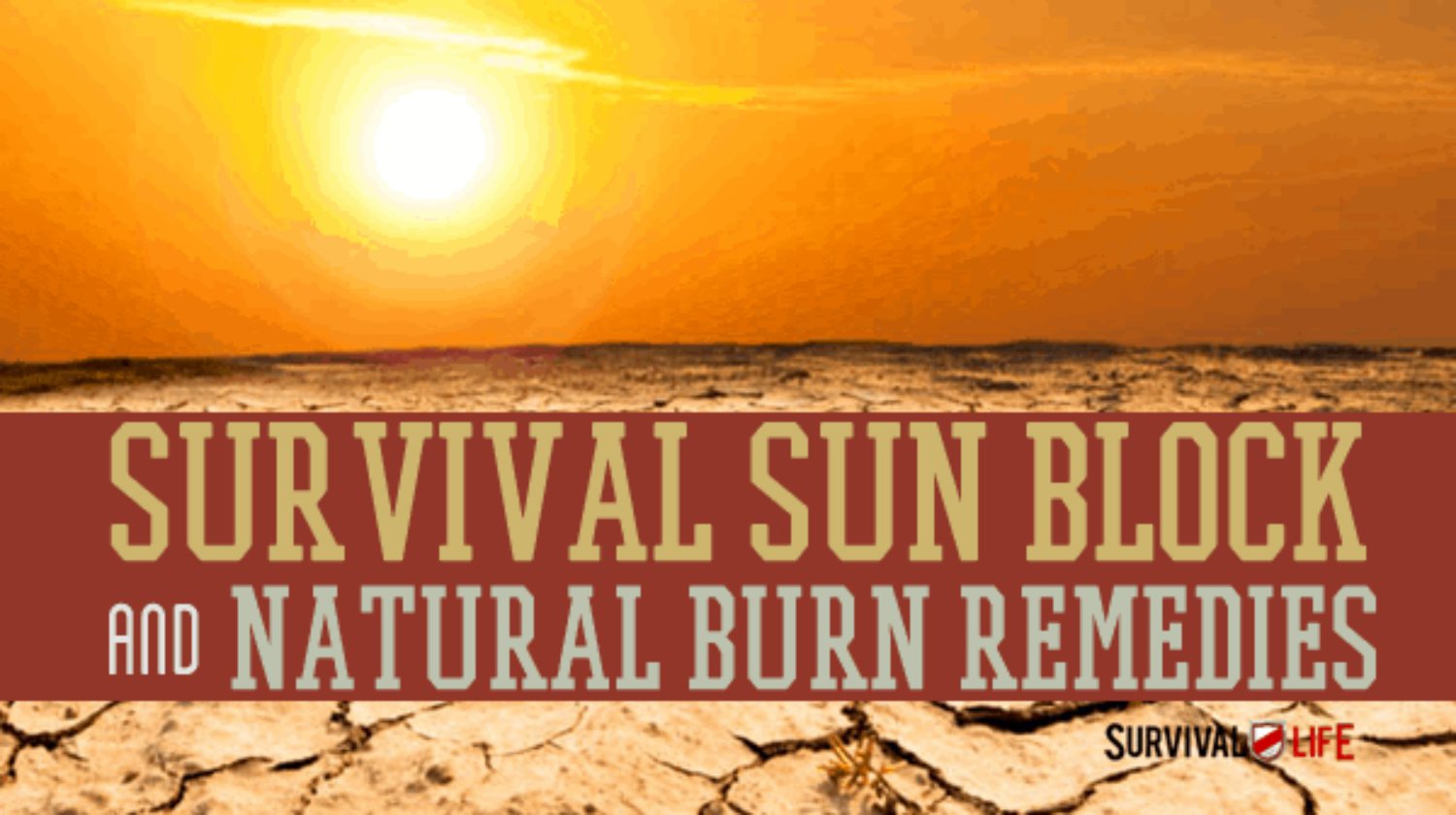 survival sun block | Primitive Sun Block Methods | Natural Remedies | natural remedies | natural home remedies | Featured