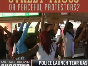 Ferguson Riots | Street Thugs or Justified Protestors