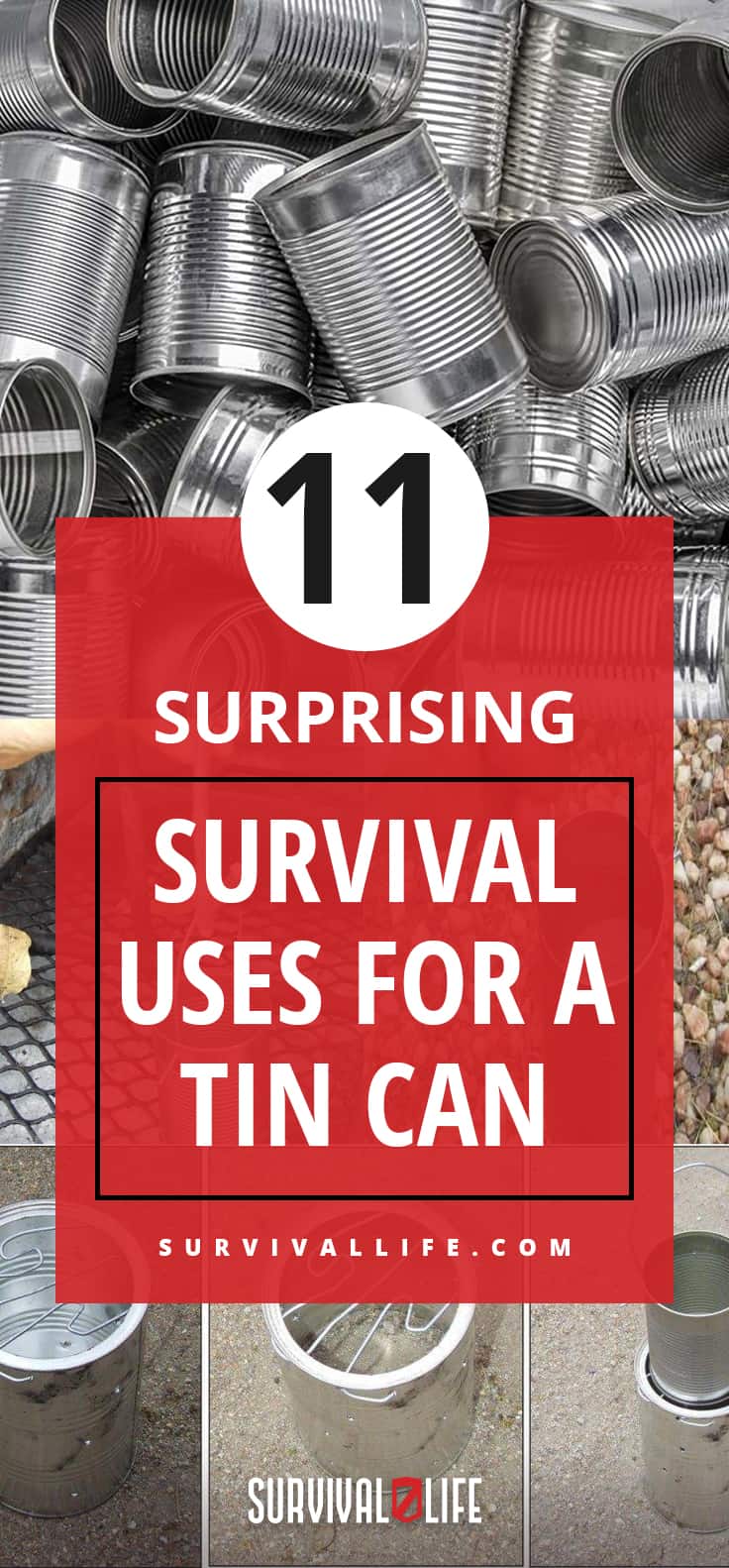 Surprising Survival Uses For A Tin Can | http://survivallife.com/survival-uses-for-tin-can/