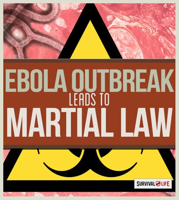 ebola virus outbreak leads to martial law