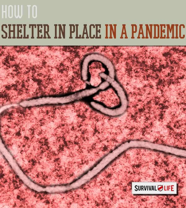 How to Safely Shelter in Place During a Pandemic | Emergency preparedness tips at survivallife.staging.wpengine.com #emergencypreparedness #disasterpreparedness #survival