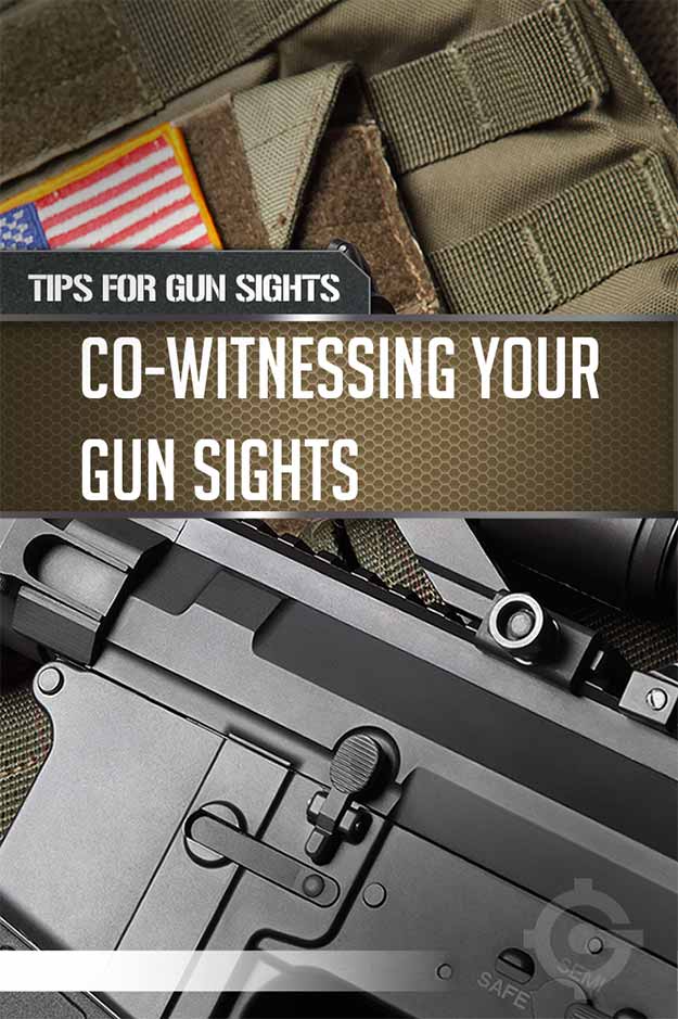 Tips For Gun Sights | Tips for Gun Sights | Co-Witnessing Your Sights