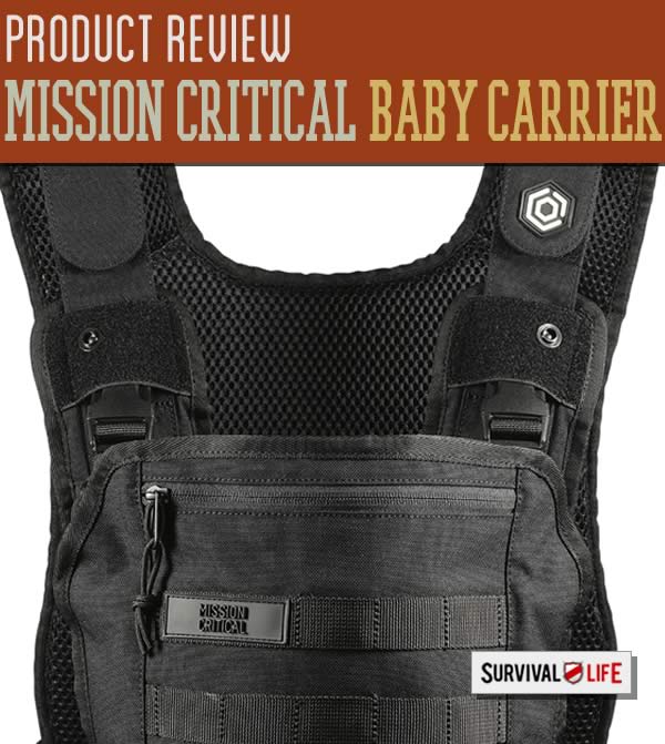 Product Review: The Mission Critical Baby Carrier by Survival Life at http://survivallife.staging.wpengine.com/2015/03/27/product-review-the-mission-critical-baby-carrier