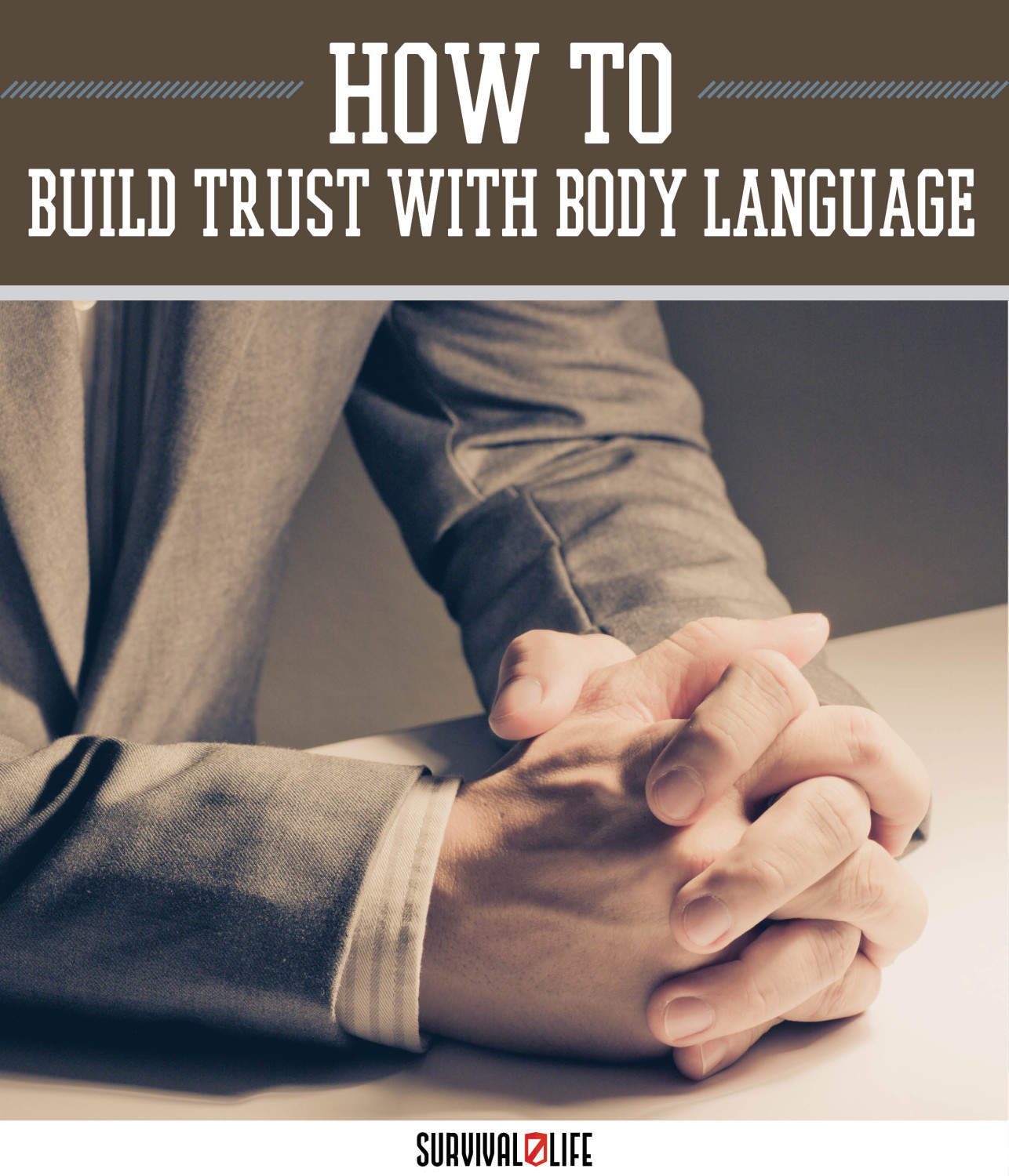 Building Trust with Body Language by Survival Life at http://survivallife.com/2015/04/28/building-trust-with-body-language