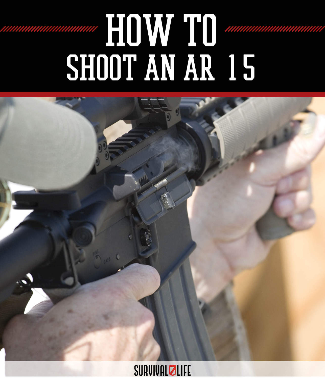How to Shoot an AR-15 by Survival Life at