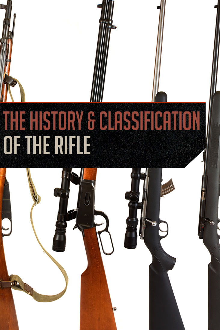 Rifles: History and Classification by Gun Carrier at https://guncarrier.com/rifles-history-classification/