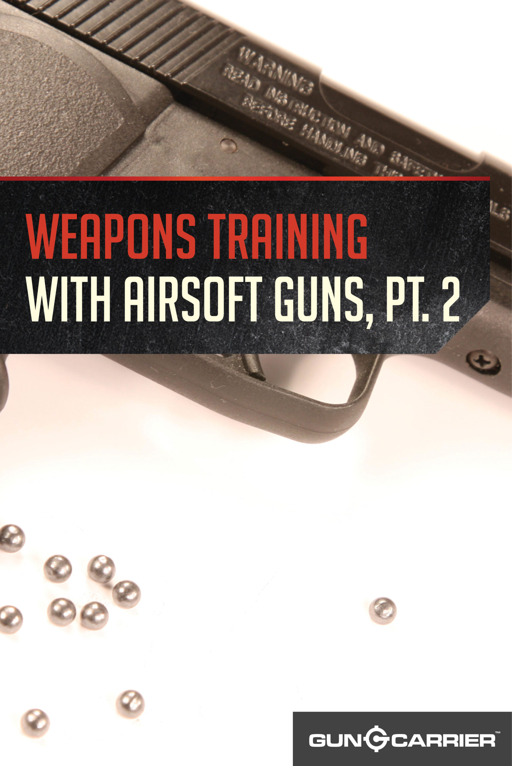 Defensive Weapon Training: The Airsoft Alternative Part II by Gun Carrier at https://guncarrier.com/airsoft-alternative-part-ii/