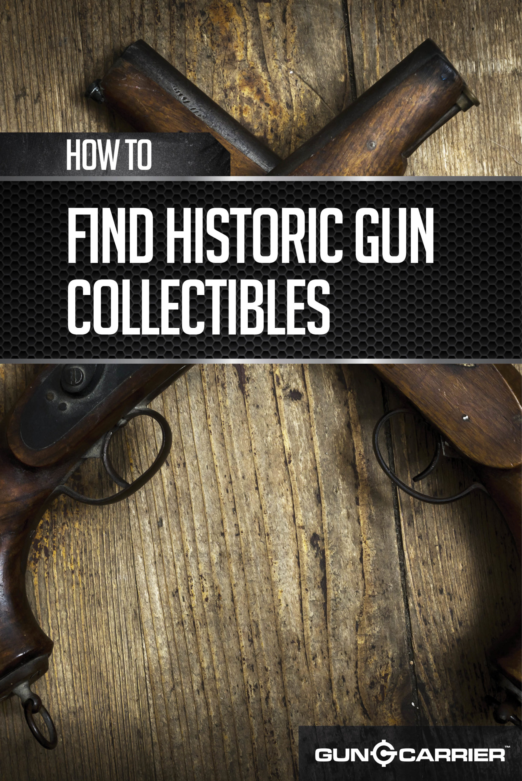 historic gun collectibles