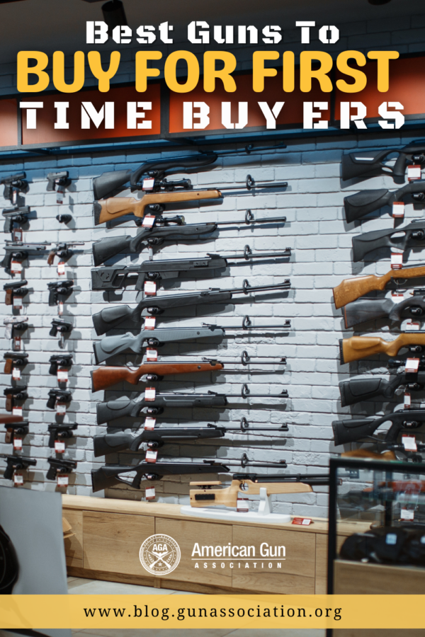 The Best Guns To Buy For First Time Buyers | AGA