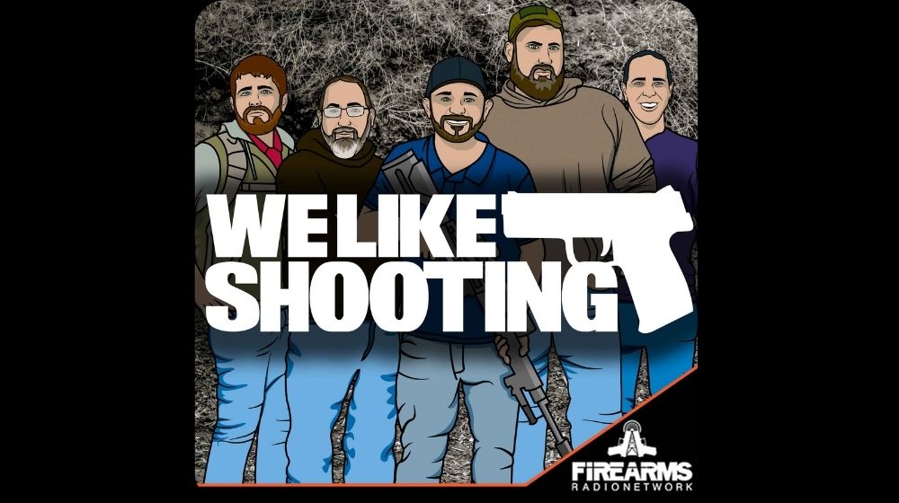Gun Gear Talk We Like Shooting Podcast